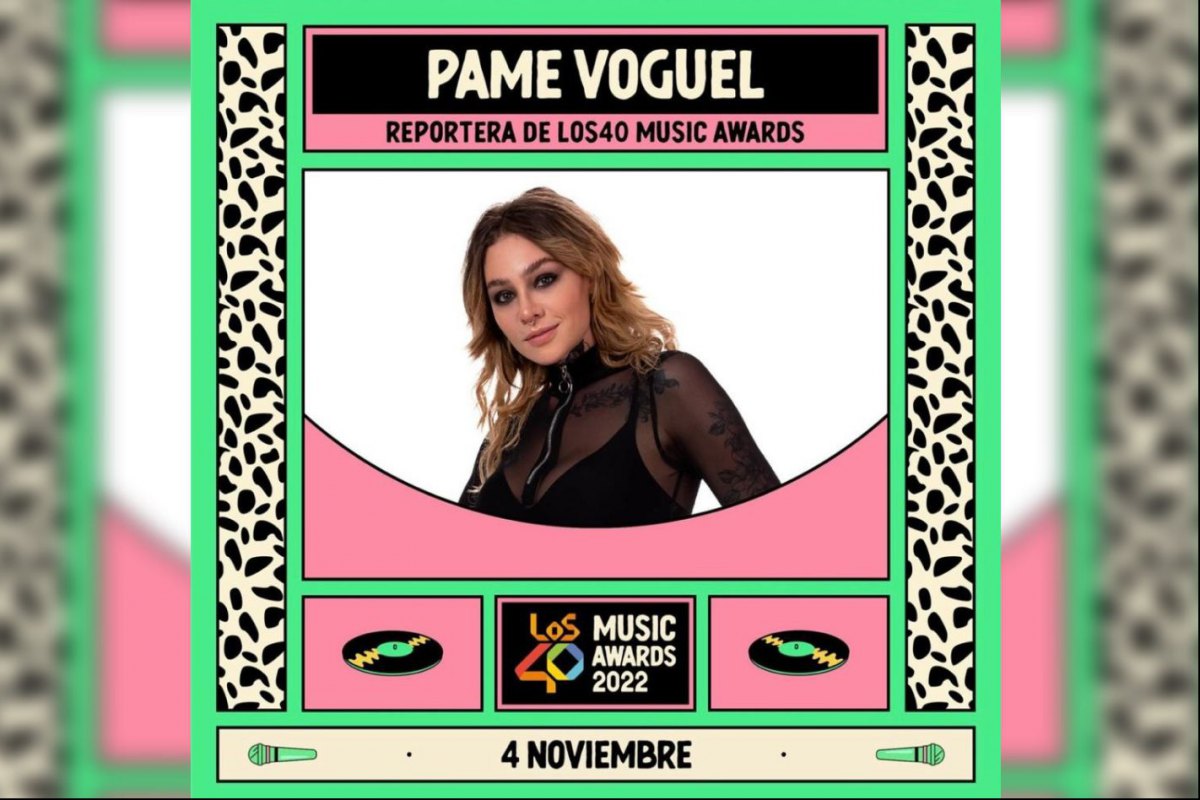 Pame Voguel, reportera de Los 40 Music Awards 2022